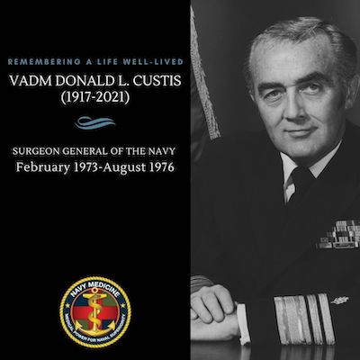 Remembering Vice Admiral Donald Custis (1917-2021), the 26th Surgeon General of the Navy