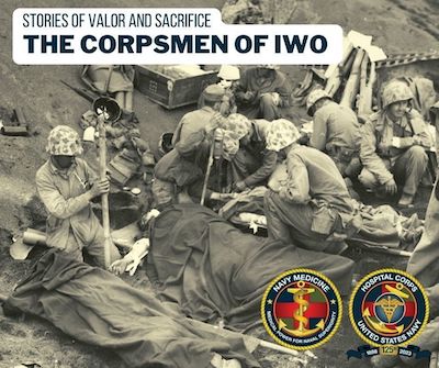 The Hospital Corpsmen of Iwo Jima: Stories of Valor and Sacrifice